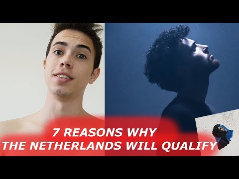 EUROVISION 2019 -  7 REASONS WHY THE NETHERLANDS WILL QUALIFY TO THE FINAL
