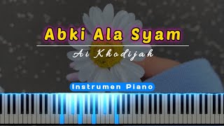 Abki Ala Syam (Ai Khodijah) Instrumen Karaoke Piano