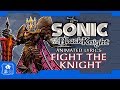 SONIC AND THE BLACK KNIGHT FIGHT THE KNIGHT ANIMATED LYRICS 