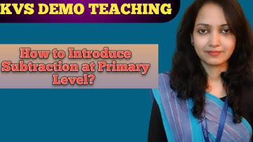 How To Introduce Subtraction at Primary Level| KVS Demo Teaching For PRT 2023 | #kvs