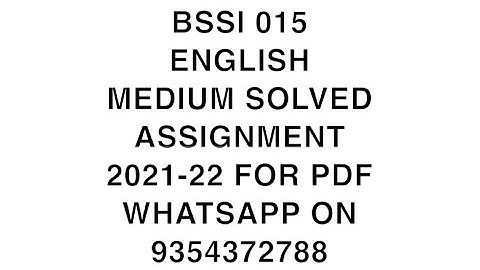 BSSI 015 ENGLISH MEDIUM SOLVED ASSIGNMENT 2021-22 | FOR PDF WHATSAPP ON 9354372788