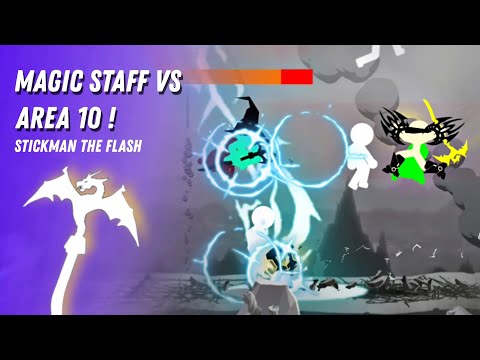 MAGIC STAFF VS AREA 10! - Stickman The Flash