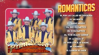 Conjunto Primavera Éxitos Románticos Sus Mejores Canciones Conjunto Primavera Mix Romanticas