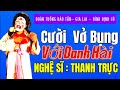 Trích Đoạn Đoạn Hài- NS Thái Phiên- NS Thanh Trực &amp; NS Bích Thân Diễn Rất Hay 