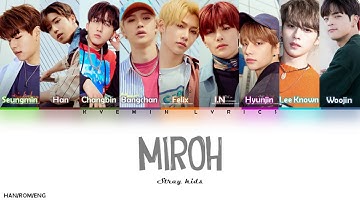 Stray Kids "MIROH" Color Coded Lyrics - Han/Rom/Eng . Kyemin Lyrics