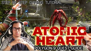 Polygon 9 Quest Guide | Atomic Heart Game Quest Tutorial