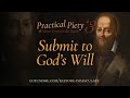 Practical Piety of St. Francis de Sales: Chapter 3: Submit to God&#39;s Will