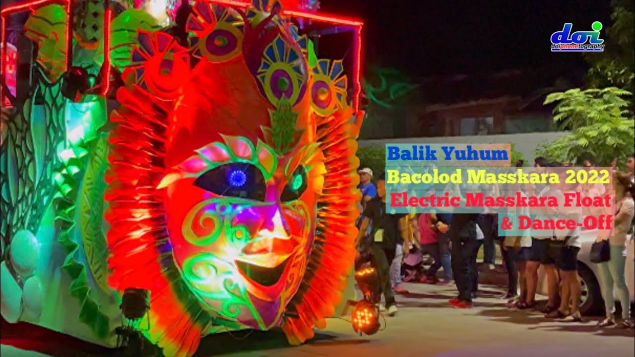 Maskara Float Electric Masskara Float and Dance-Off Bacolod 2022 - YouTube