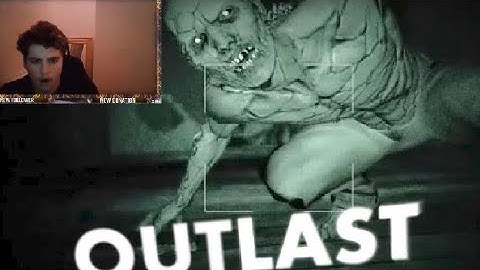 Outlast #1 |  This is the scariest game I