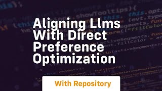 Aligning llms with direct preference optimization