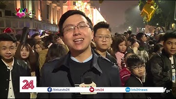 Không khí đón giao thừa tại Hà Nội và TP HCM | VTV24