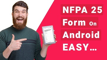 The Easy Way To Get The NFPA 25 Form On Android