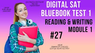 Question 27, Reading and Writing Module 1, SAT Bluebook Test 1 – SAT Prep