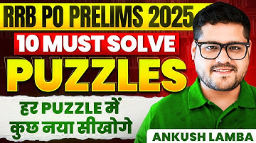 🔥 10 ज़बरदस्त Puzzles जो RRB PO 2025 में पक्का आएँगे  | IBPS RRB Exam 2025 | Reasoning Ankush Lamba