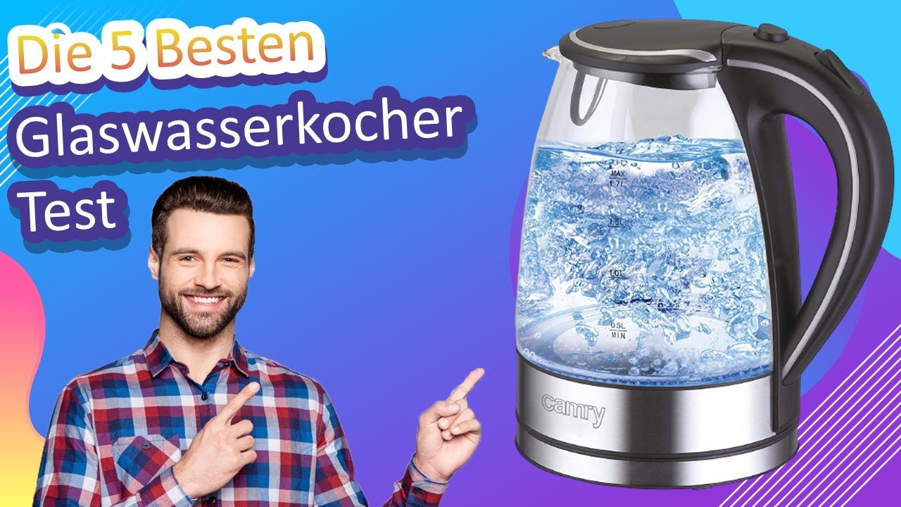Die 5 Besten Glaswasserkocher Test
