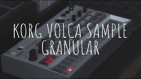 Granular on the Korg Volca Sample 2 - Tutorial