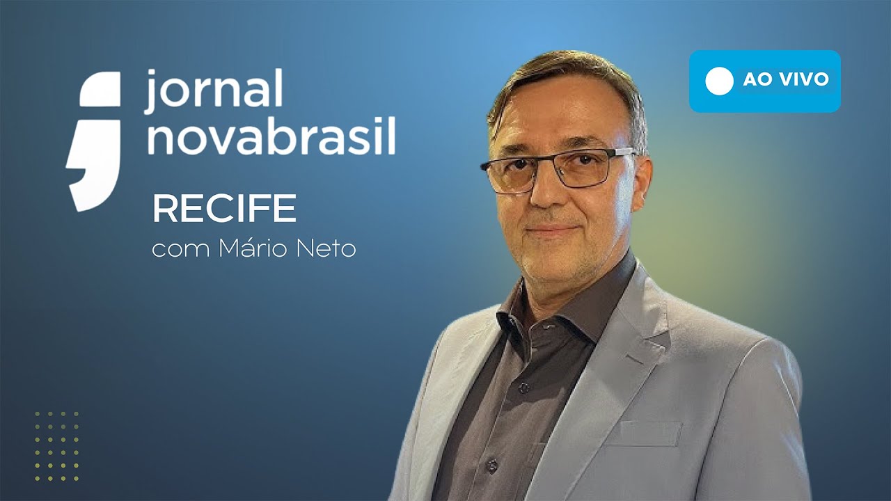 Ao Vivo: Jornal Novabrasil - Recife - 05/03/2026
