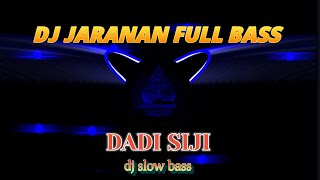 DJ FULL BASS 'Dadi siji