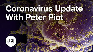 Coronavirus Update With Peter Piot, MD, PhD