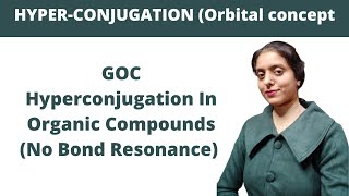 Hyperconjugation||Orbital concept of hyperconjugation|| Baker Nathan Effect