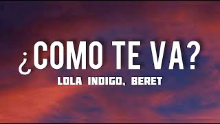 Lola Indigo, Beret - ¿Cómo Te Va? (Letra/Lyrics)
