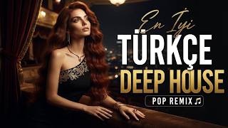 Türkçe Deep House Playlist 🎧 Yeni Nesil Pop Şarkıları Resimi