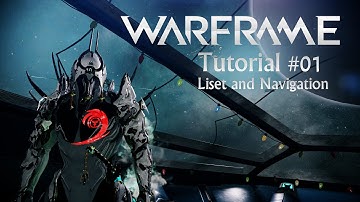 Warframe Tutorial #01 - Liset and Navigation