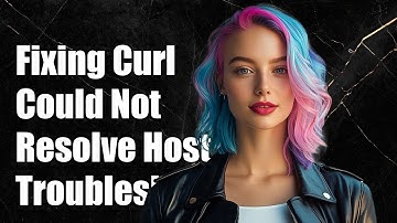 Fixing curl: (6) Could Not Resolve Host: localhost - Troubleshooting Guide