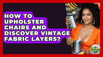 How To Upholster Chairs And Discover Vintage Fabric Layers? - The Upcycle Lab