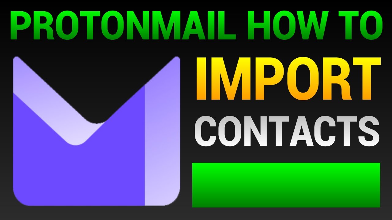 How To Add Contacts In Proton Mail Import Contacts From Gmail