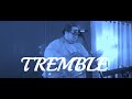 Tremble | Music Video