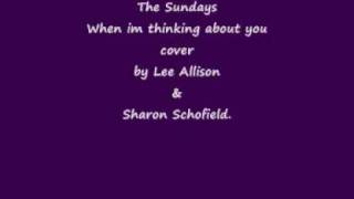 The Sundays - when im thinking about you cover by Sharon Schofield \u0026 Lee Allison.