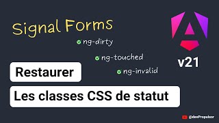 [Angular v21] 4- Signal Forms – Restaurer les classes CSS de statut
