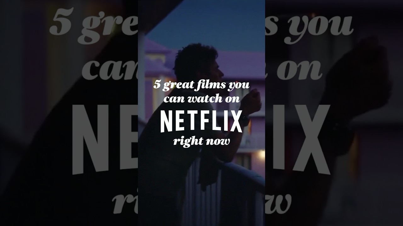 5 great films you can watch on Netflix right now ?? #cinema #films #netflix #netflixmovies #movies
