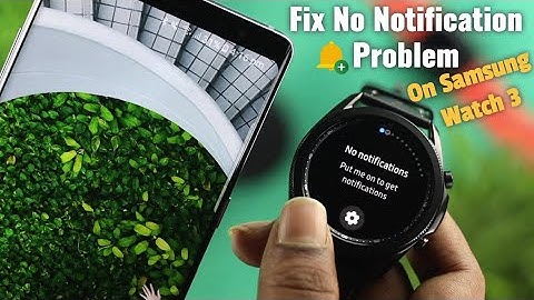 FIX- Samsung Galaxy Watch 3 Notifications Not Working!
