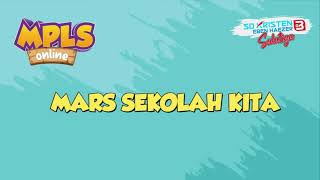 MARS SEKOLAH KITA LIRIK VIDEO