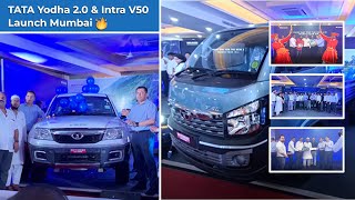 Tata Yodha 2.O & Intra V50 launch - Navi Mumbai