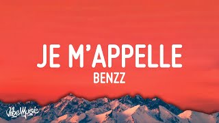 Benzz - Je M’appelle (Lyrics)