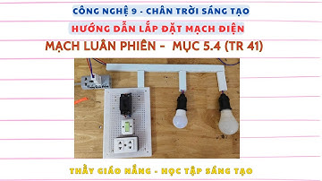 Công nghệ 9 - CTST: Hướng dẫn lắp mạch điện điều khiển 2 bóng đèn sáng luân phiên, mục 5.5, trang 41