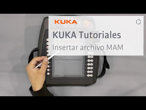 Insert the MAM file – KUKA TUTORIAL