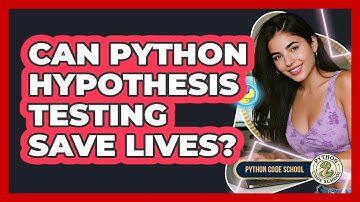 Can Python Hypothesis Testing Save Lives? - Python Code School