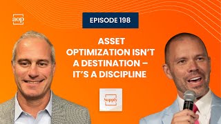 Asset Optimization Isn’t a Destination – It’s a Discipline W/ Sean Devine and Sean Correll
