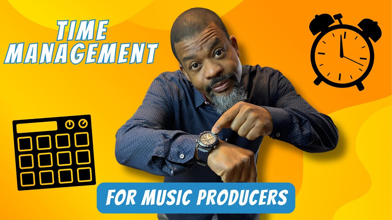 The Ultimate Guide to Time Management for Music Producers