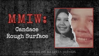 MMIW: Candace Rough Surface | An Indigenous woman's confessed killers were granted parole