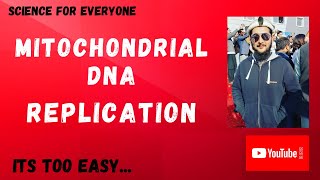 Mitochondrial DNA (REPLICATION) | Simple & Detailed Explanations