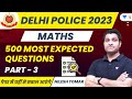 Delhi Police 2023 | 500 Most Expected Questions | Part 3 | Maths | Nilesh Tomar