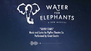 'SILVER STARS'  WATER FOR ELEPHANTS ORIGINAL BROADWAY CAST ALBUM