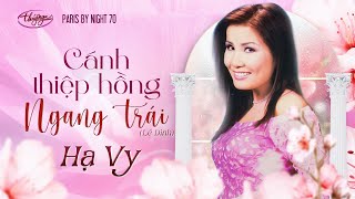 PBN 70 | Hạ Vy - LK Cánh Thiệp Hồng & Ngang Trái