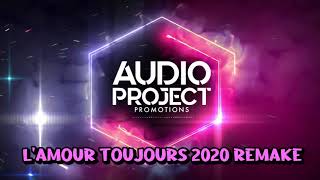 L&#39;Amour Toujours 2020 Remake | AudioProjectPromotions