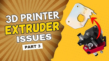 3d Printer Extruder ISSUES - Part 3 | How to FIX Extruder Problems